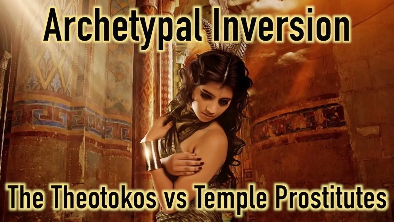 Archetypal Inversion: The Virgin Mary vs The Temple Prostitute (Clip)