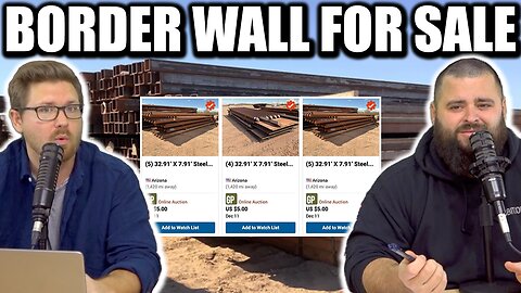 Biden Sells our Border Wall for Scrap - EP 224