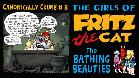 CANONICALLY CRUMB #8 The Girls of Fritz the Cat: The Bathing Beauties