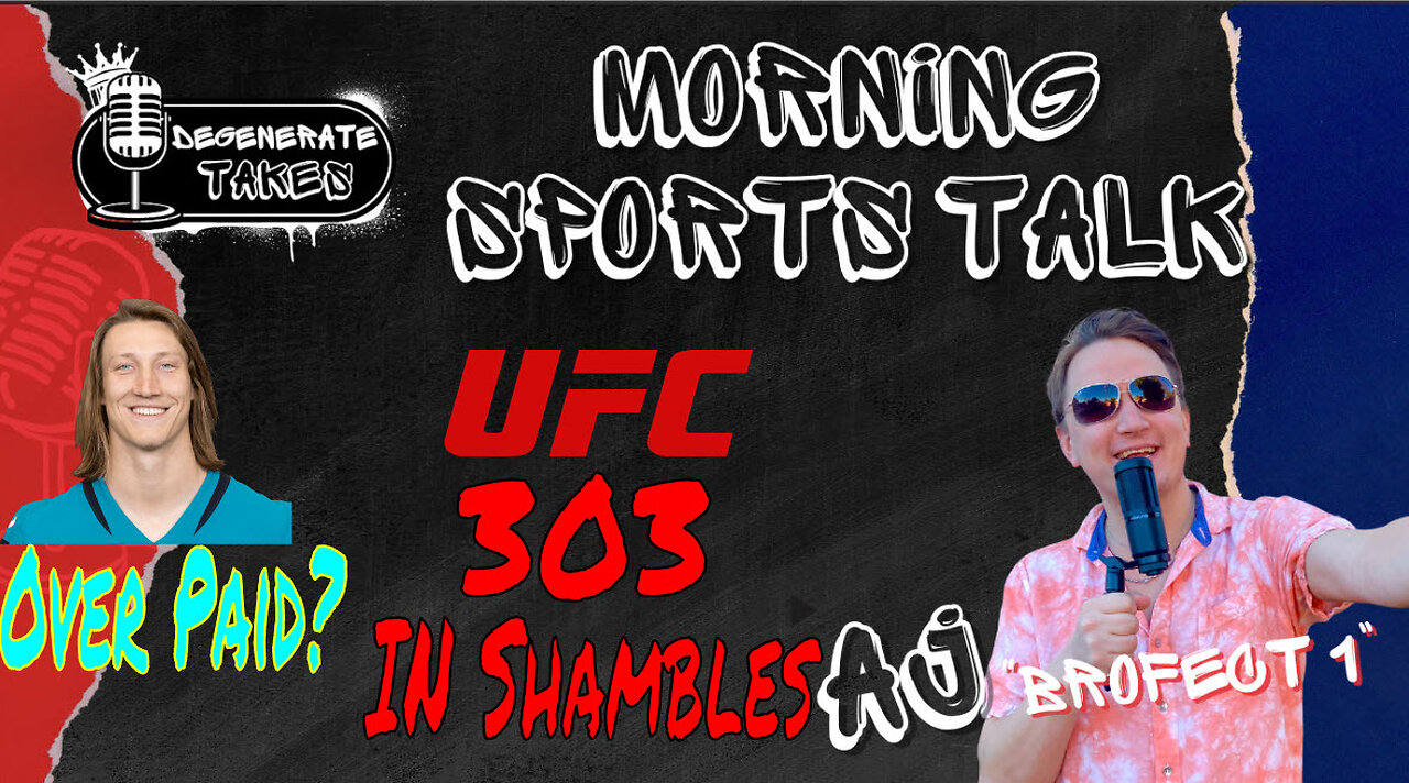 Trevor Lawrence Gets Paid & UFC 303 Is A MESS