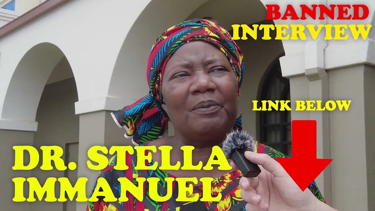 Interview with Stella Immanuel BANNED - BitChute Link in Description