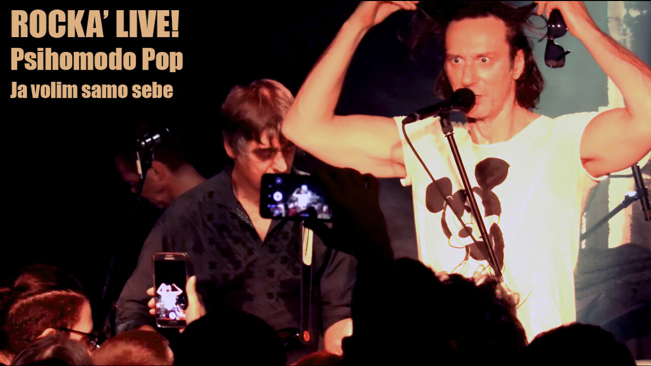 Psihomodo Pop - Ja Volim Samo Sebe (Rocka' Live!)