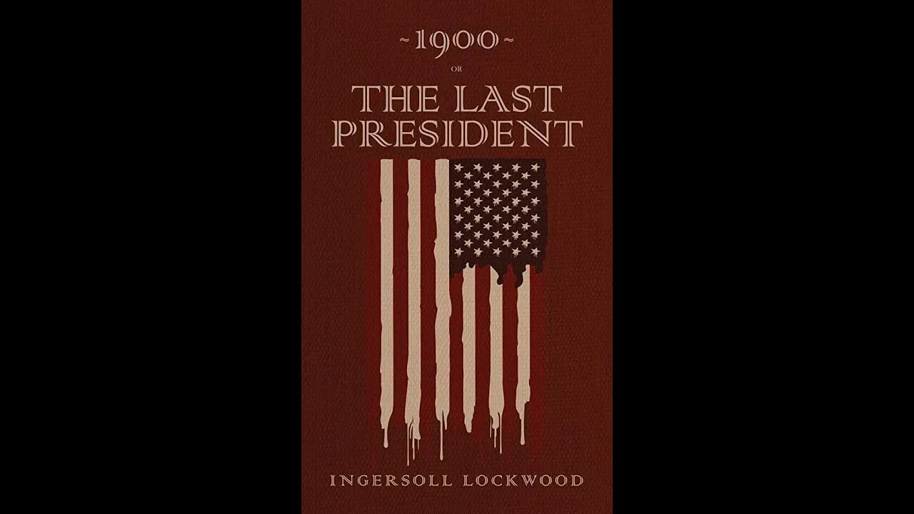 1900 or The Last President by Ingersoll Lockwood - Audiobook