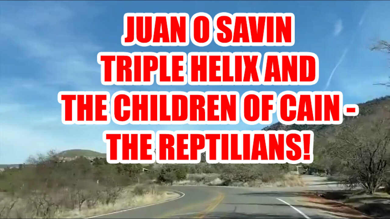 Juan O Savin Collection P3: Triple Helix And The Children Of Cain - The Reptilians!