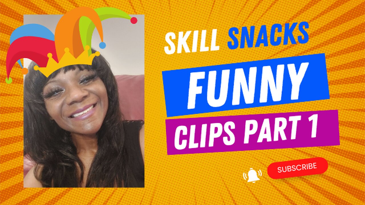 Skill Snacks Funny Clips Part 1