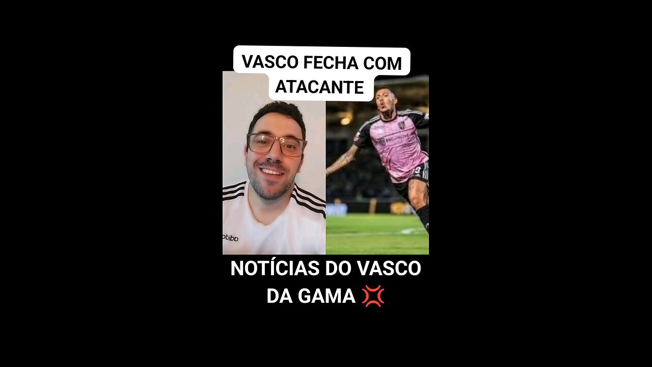 NOTÍCIA QUENTE⚠️🔥 VASCO FECHA COM ATACANTE