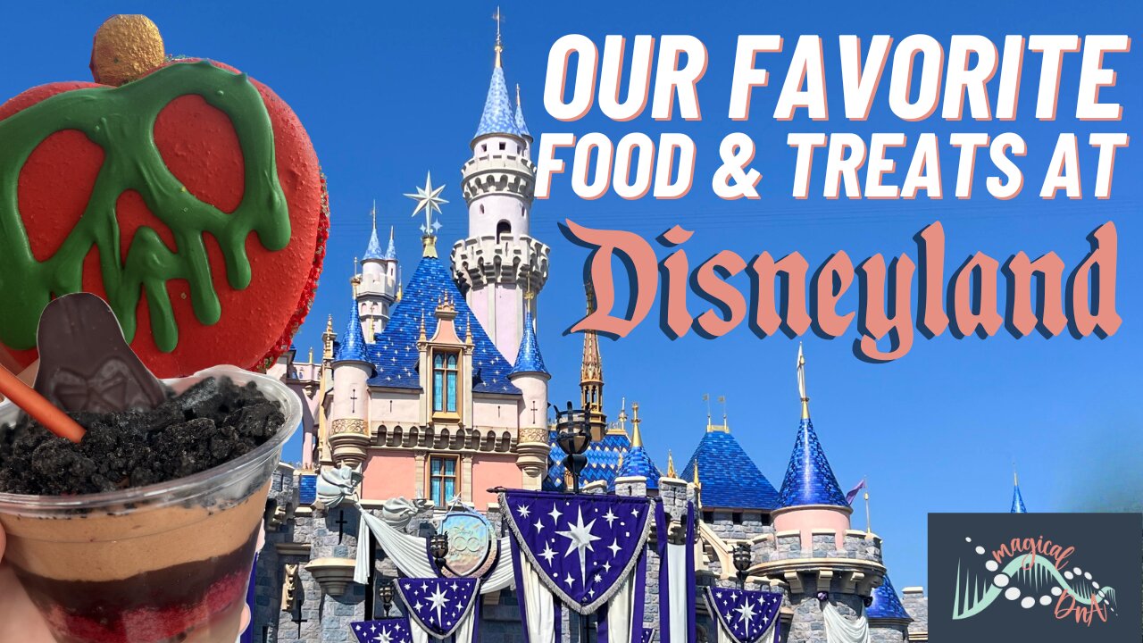 Our Favorite Food and Treats at Disneyland Resort | MagicalDnA | Fall 2023