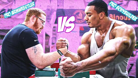 Pro Armwrestler Vs Pro Bodybuilder...Can you predict who wins?