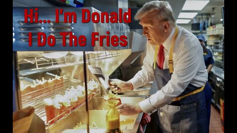 The Donald Does The Fries 🍟