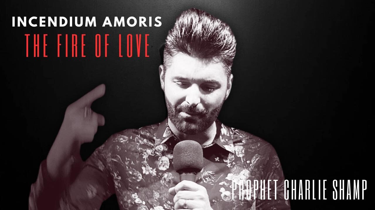 The Honeyed Flame of Christ's Love | Prophet Charlie Shamp