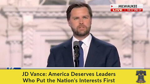 JD Vance: America Deserves Leaders Who Put the Nation's Interests First