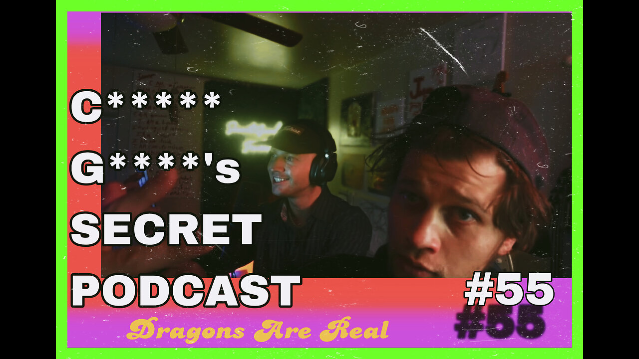Chance Green's SECRET PODCAST #55 - Dragons Are Real