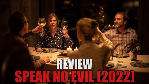 Speak No Evil (2022) - Review
