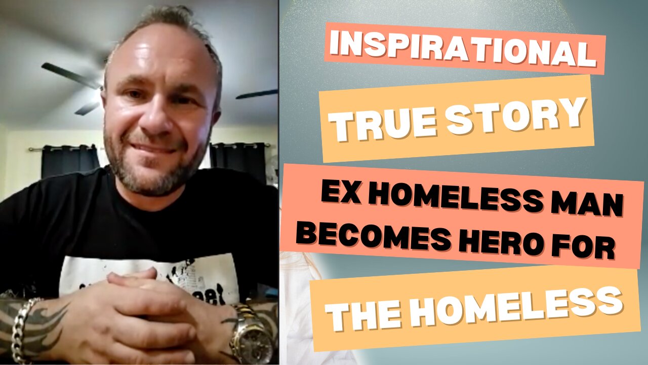 INSPIRATIONAL TRUE STORY- EX HOMELESS MAN BECOMES A HERO FOR THE HOMELESS