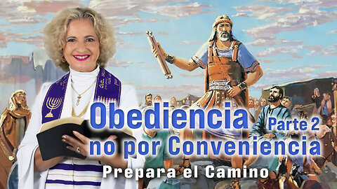 Obediencia, no por conveniencia – Parte Dos | Prepara el Camino | Ap. Dominiquae Bierman