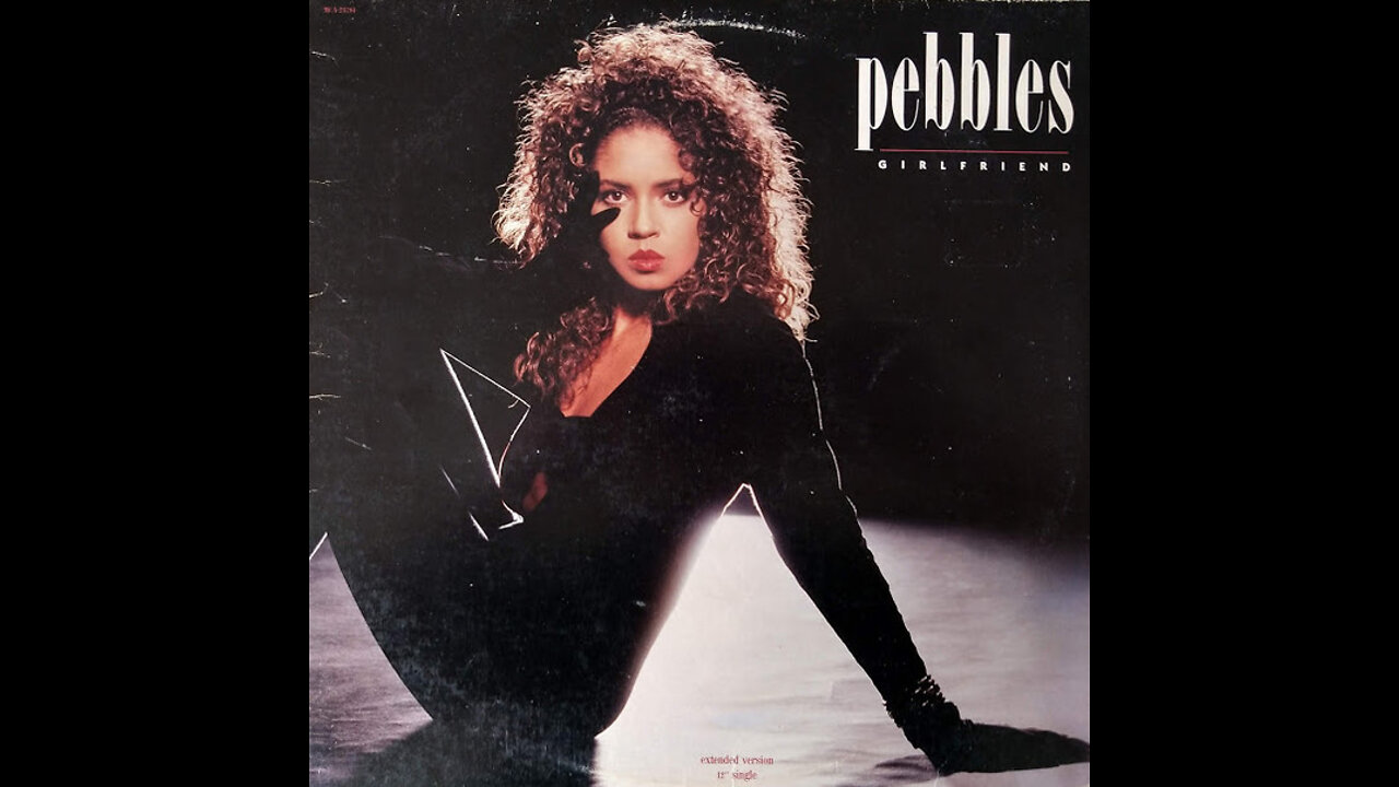 Pebbles - Girlfriend (Extended Mix)