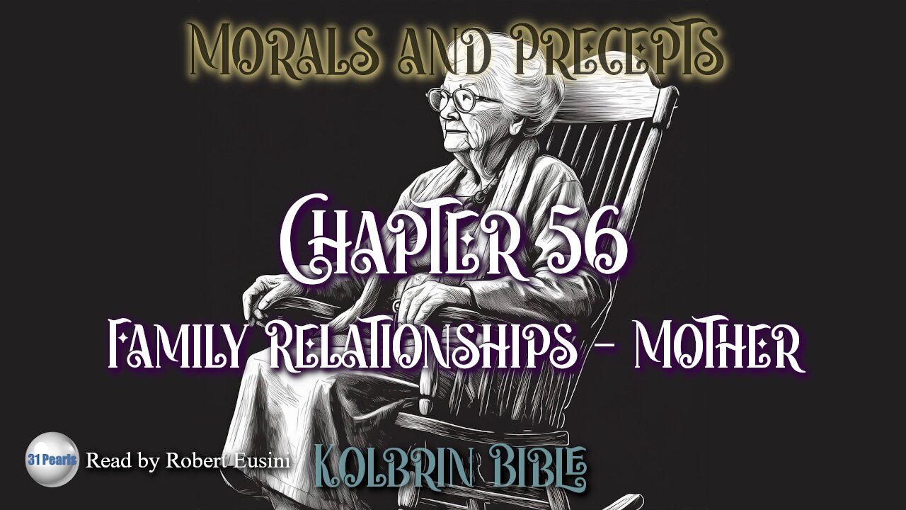 Kolbrin - Morals and Precepts - Chapter 56 - Family Relationships: Mother - Text in Video