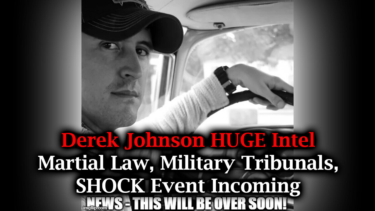 Derek Johnson HUGE Intel - Martial Law, Military Tribunals, SHOCK Event Incoming - 8/15/24..