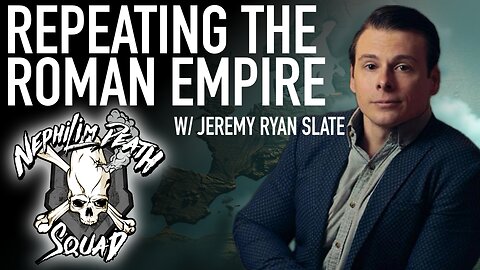 Repeating The Roman Empire w/ Jeremy Ryan Slate