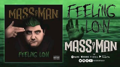 "Feeling Low" - Mass Of Man