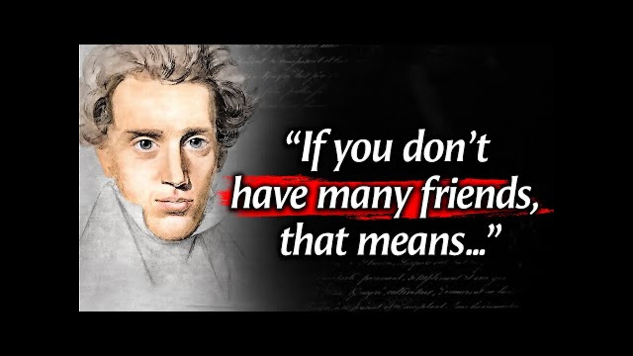 Soren Kierkegaard's Quotes which are better to be known when young to not Regret in Old Age