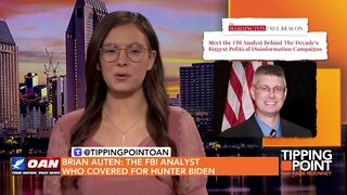 Tipping Point - Brian Auten: The FBI Analyst Who Covered for Hunter Biden
