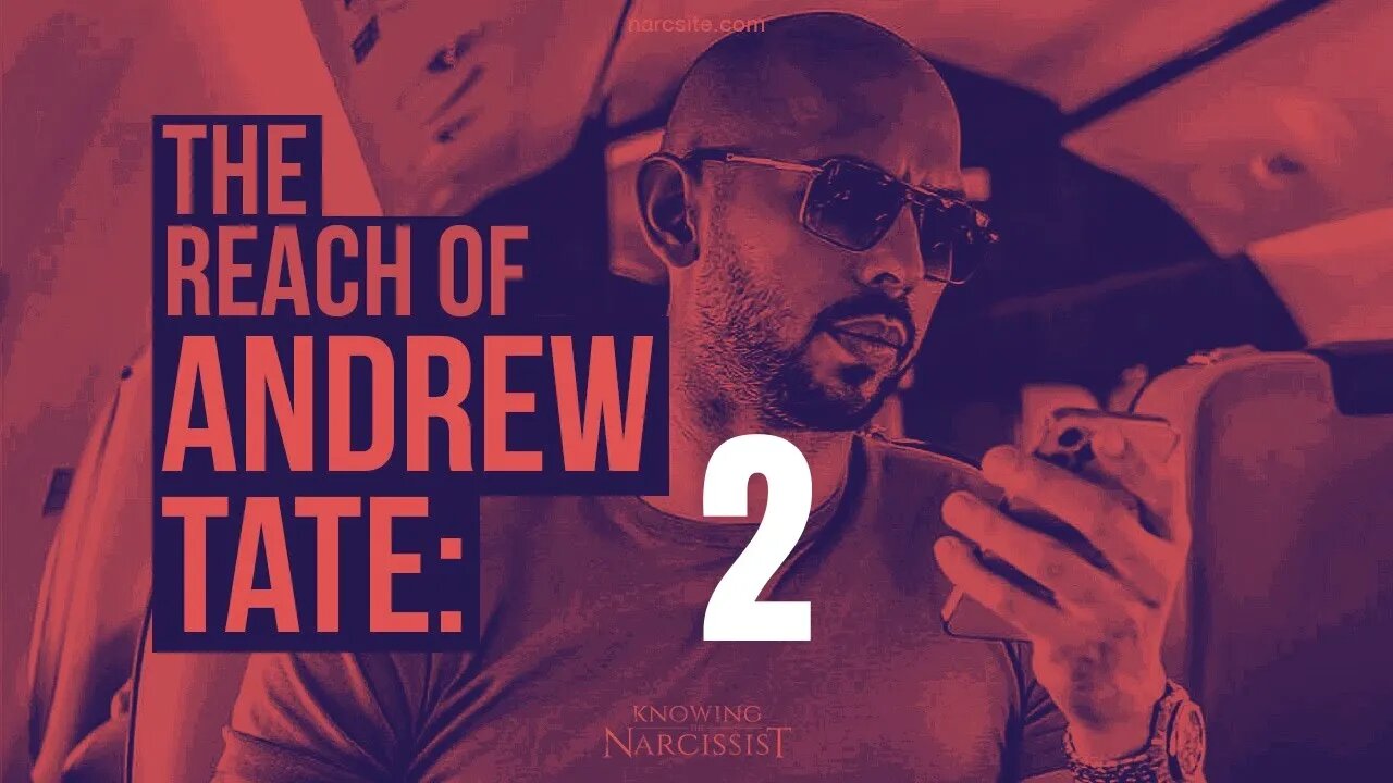 The Reach Of Andrew Tate : Part Two