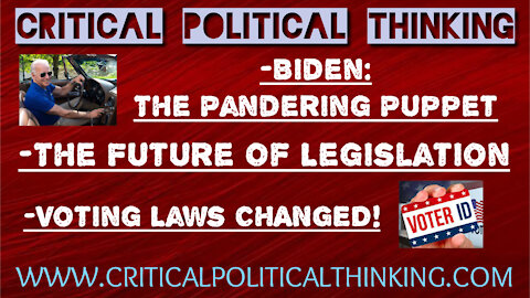 Biden The Left's Puppet, The Future Of Legislation, & Cancelling Whiteness