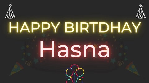 Happy Birthday to Hasna - Birthday Wish From Birthday Bash