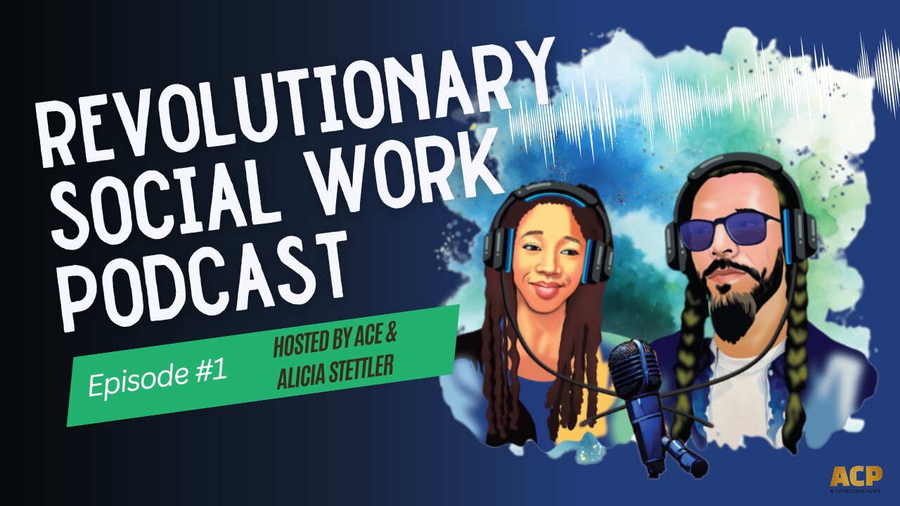 Episode One: Introducing Revolutionary Social Work | Revolutionary Social Work Podcast