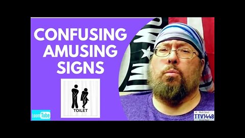 CONFUSING AMUSING SIGNS - 120921 TTV1448
