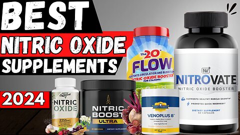 Top 5 Nitric Oxide Supplements For Men in 2024