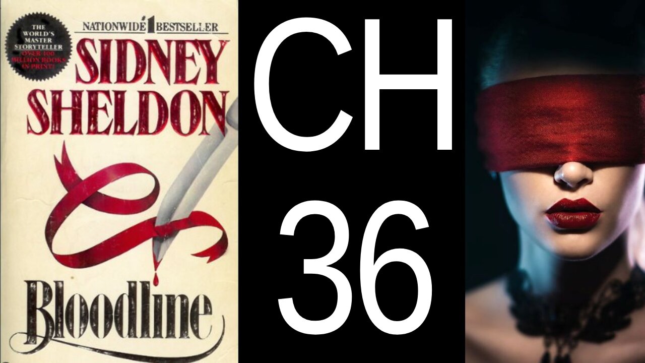 Bloodline Chapter 36 by Sidney Sheldon US CC audiobook