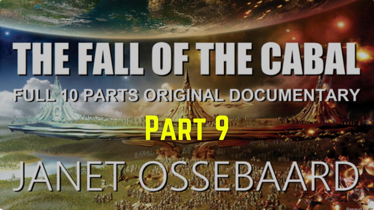 PART 9: The Fall of the Cabal: The Dawn of a New World