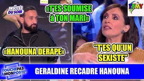 « T'ES SEXISTE » CLASH ECLATE ENTRE CYRIL HANOUNA ET GERALDINE MAILLET sur deschamps et zidane #tpmp