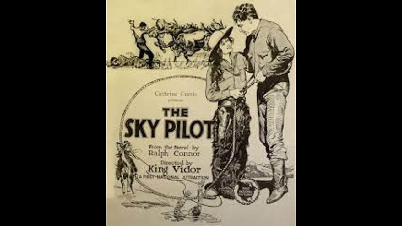 The Sky Pilot (1921 film) - Directed by King Vidor - Full Movie