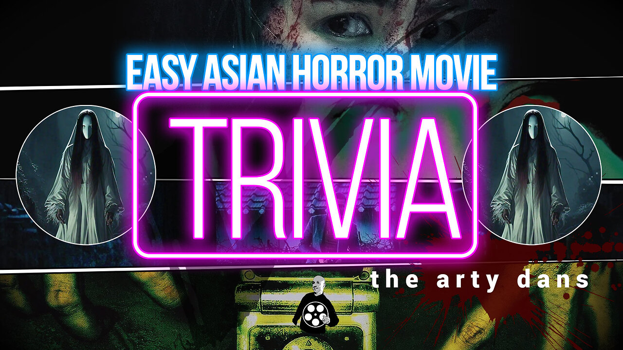 The ASIAN HORROR MOVIE Trivia | Level: Easy | 15 Questions