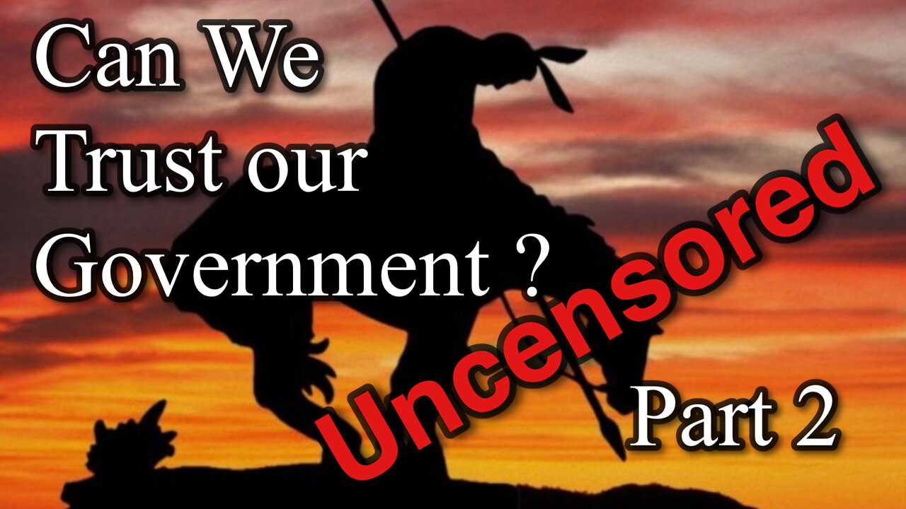 Can We Trust Our Governments ? Part 2