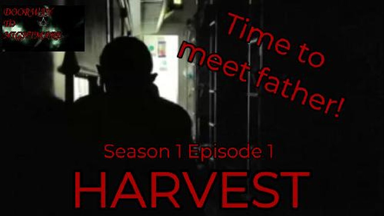 HARVEST - Pilot episode Doorway To Nightmare