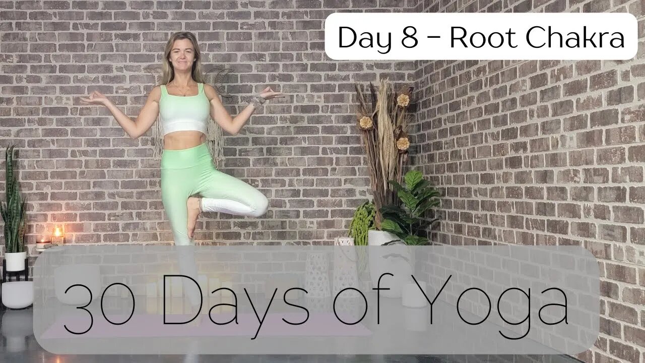 Day 8 Root Chakra Yoga Flow || 30 Days of Yoga to Unearth Yourself || Yoga with Stephanie