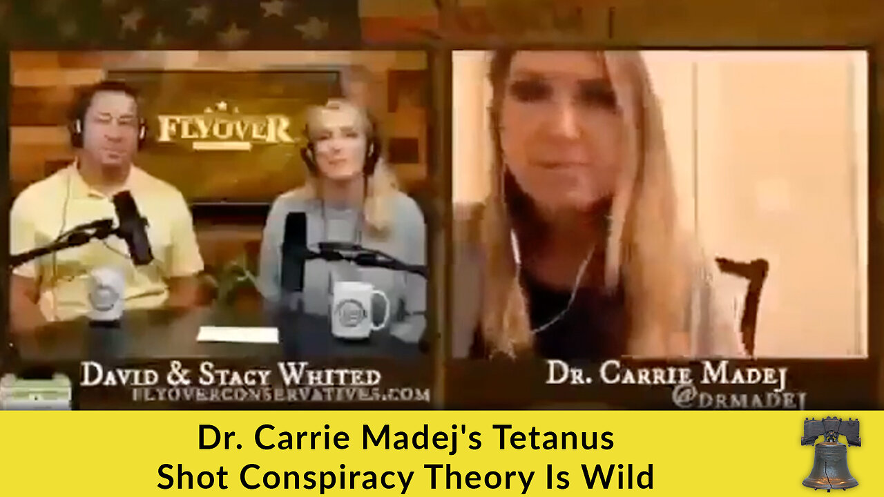 Dr. Carrie Madej's Tetanus Shot Conspiracy Theory Is Wild