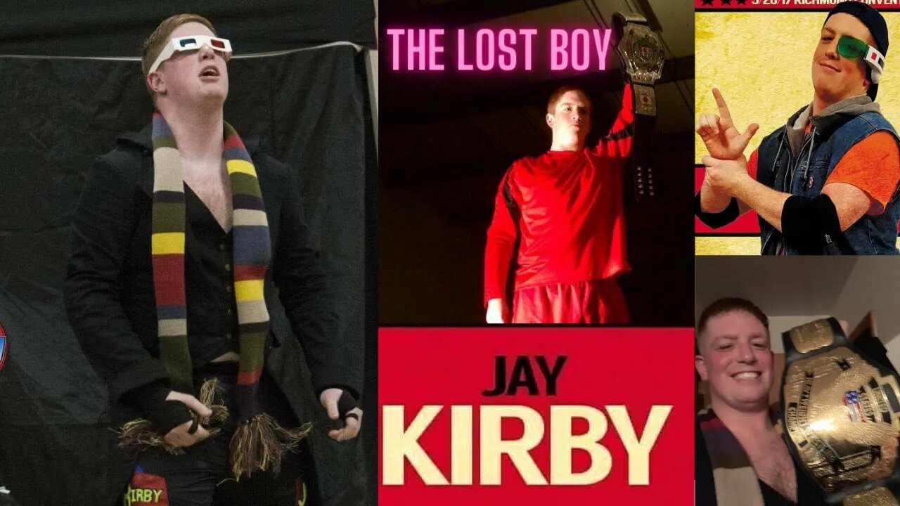 Professional Wrestler/Host of the Kirb Side Podcast "The Lost Boy Jay Kirby"