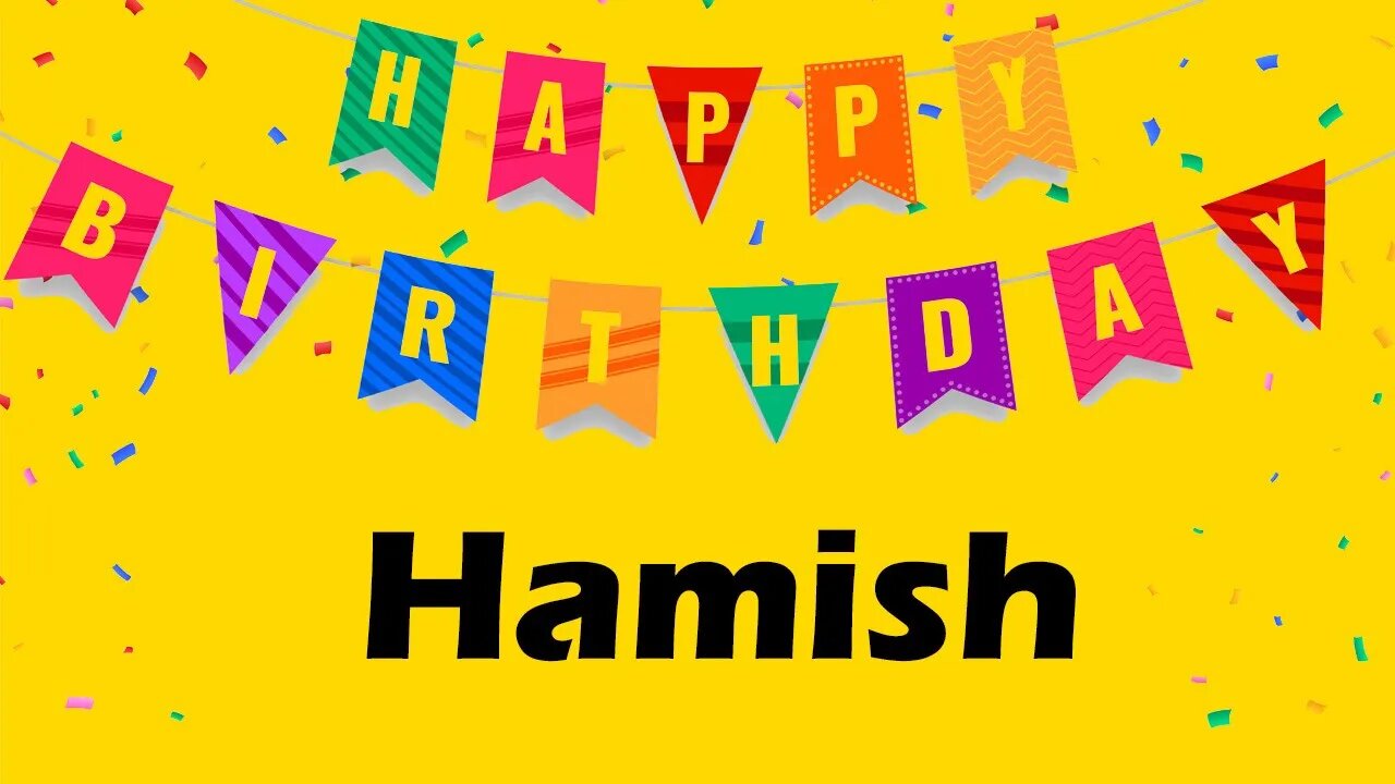 Happy Birthday to Hamish - Birthday Wish From Birthday Bash
