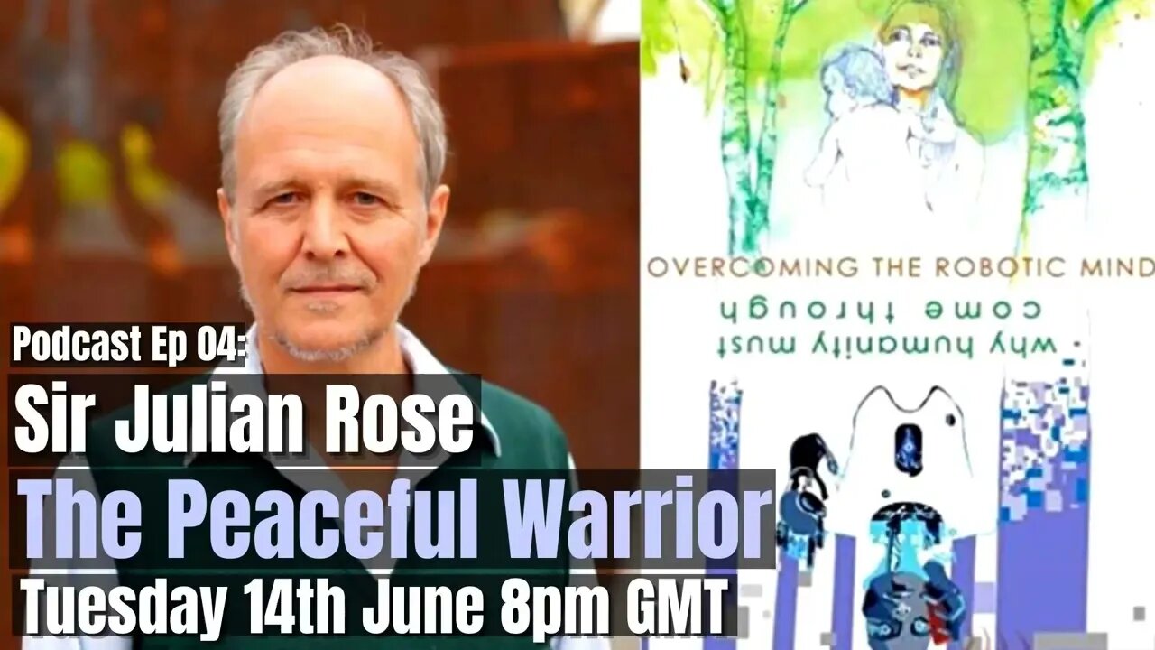 PREVIEW: Ep04 with Sir Julian Rose.....Great Reset, Escaping The Matrix and Building A Better World.