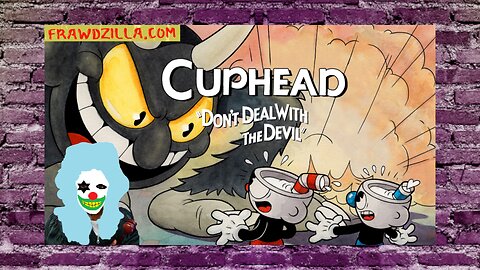 05/23/2024 -- Frawd Plays Cuphead iv