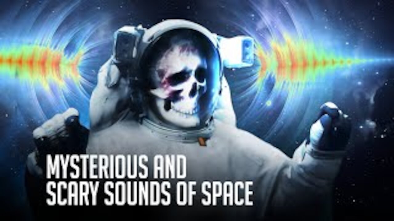 The Most Mysterious and Scary Sounds Ever Recorded in Space