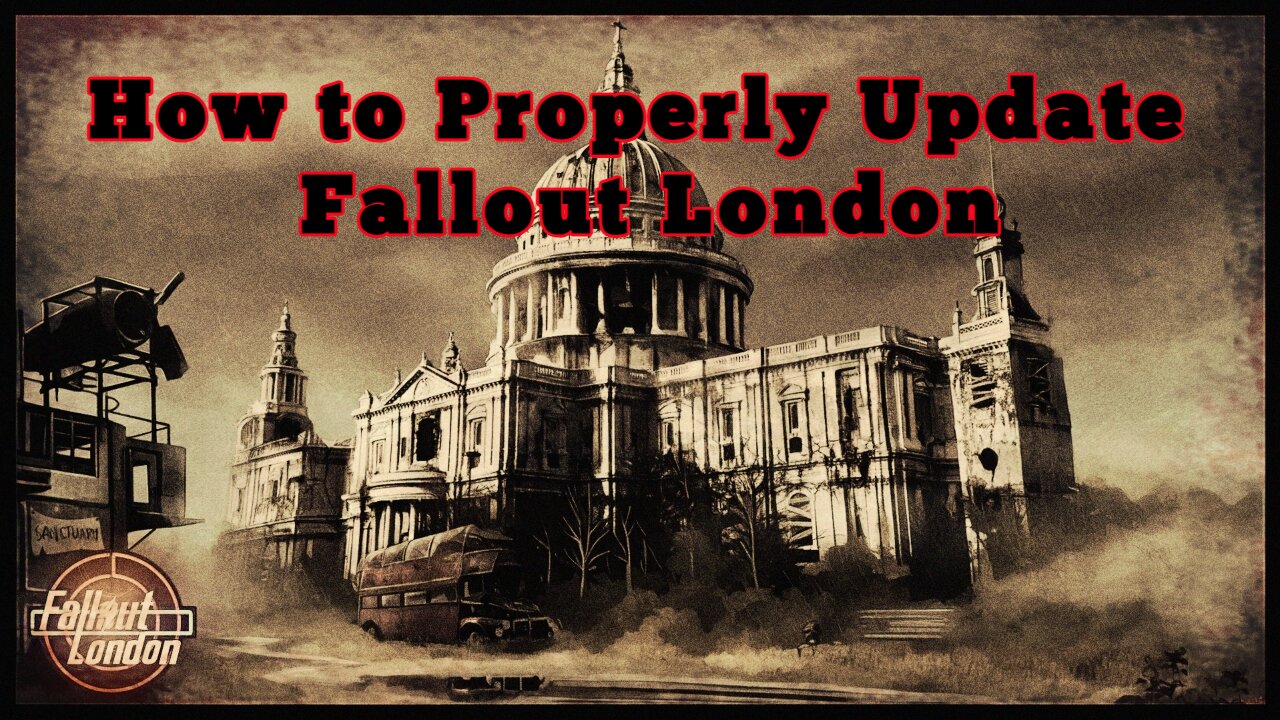 How to Properly Update Fallout London