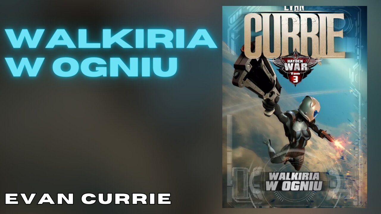 Walkiria w ogniu, Cykl: Hayden War (tom 3) - Evan Currie