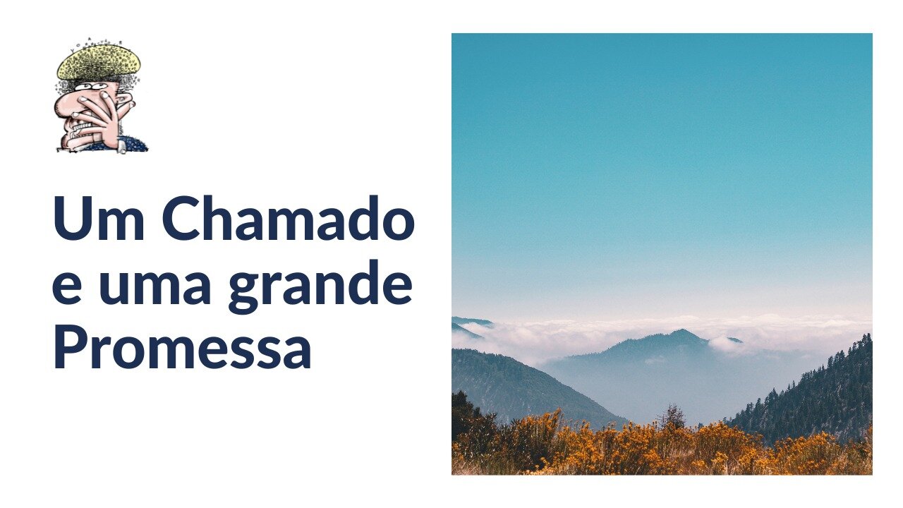 Um Chamado e uma grande Promessa