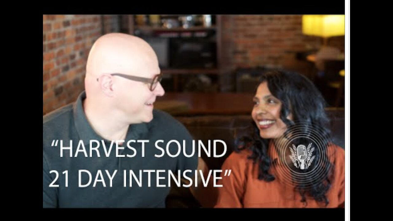 Harvest Sound Intensive Vision (feat. Scott and Sarah MacLeod)